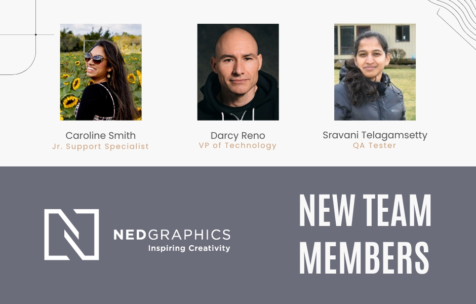 3 New Team Members Join NedGraphics!